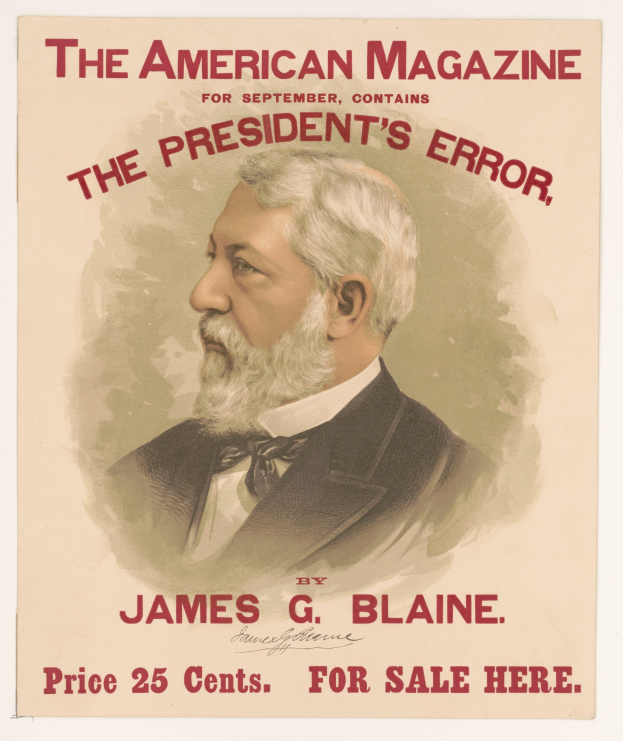 Ein Plakat von James G. Blaine, dargestellt als US-Präsident, mit "Der Fehler des Präsidenten" darüber seinem ernsten, direkten Blick; er trägt einen Anzug, Krawatte und zurückgekämmtes Haar.