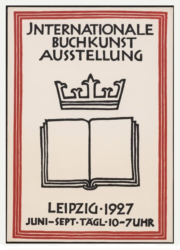 Ein Plakat mit einem offenen Buch in fetter Schrift und einer goldenen Krone darauf, mit dem Text "Internationale Buchkunstausstellung Leipzig 1927".