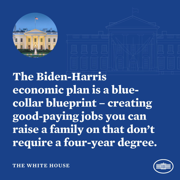 Plakat mit einem Bild des Weißen Hauses und Text, der die Biden-Harris-Wirtschaftspläne als blue-collar-Blueprint für die Schaffung von gut bezahlten Jobs ohne vierjähriges Studium präsentiert.